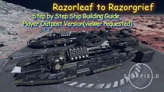 Razorgrief Ship Re Build - Player Outpost Version | Starfield Guide