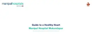 Manipal Hospital Mukundapur | Guide to a Healthy Heart | Dr. Arijit Datta
