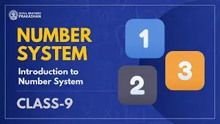 Introduction to Number System | Class 9 | Mathematics | NCERT | Goyal Brothers Prakashan