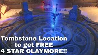 Genshin Impact ~ Tombstone Location to get FREE 4 STAR CLAYMORE!!