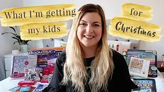 WHAT I'M GETTING MY KIDS FOR CHRISTMAS | CHRISTMAS GIFT GUIDE 2019