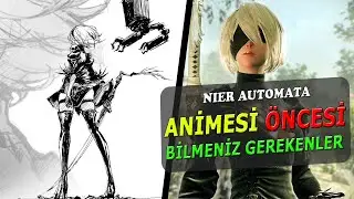 Nier Automata Animesi Öncesi Bilmeniz Gerekenler