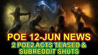 Path of Exile 2 Tidbits - Location & Tone Of Two Acts - POE Subreddit Shuts Down Indefinitely - POE2