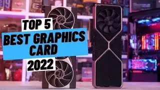 TOP 5 Best Graphics Card (2022)