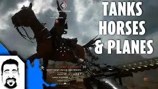 Battlefield 1 - Let's Talk Tanks Horses & Planes