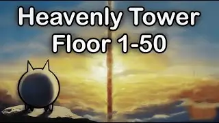 How to Beat Every Heavenly Tower Floor Battle Cats