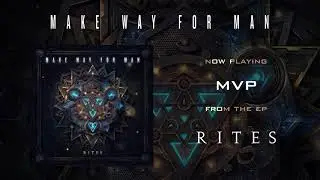 Make Way For Man - MVP