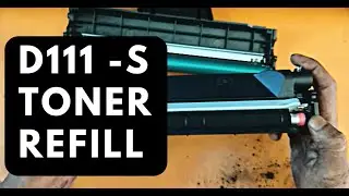 Samsung D111s Toner Refilling at Home