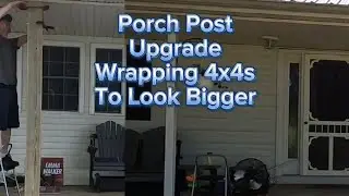 Wrapping Porch Posts (Wife's Honey Do List)