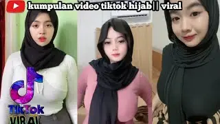 kumpulan video tiktok hijab|| viral