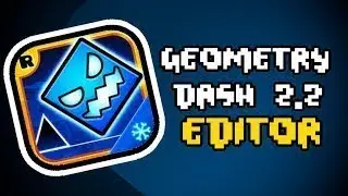 HOW TO GET INTO THE 2.2 EDITOR? - Tutorial | Geometry Dash