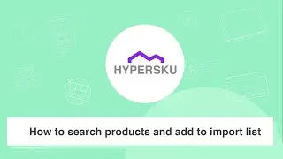 How to search products and add to import list