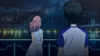 T H E € N D... 🍂Tokyo Revenger$ [AMV/£dit]