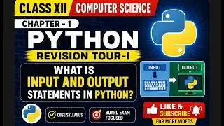 Class XII (Computer Science )| Chapter - 1 | Input and Output statements (