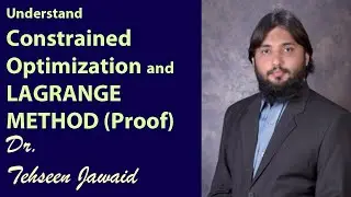 Constrained Optimization and Lagrange Method (Proof)