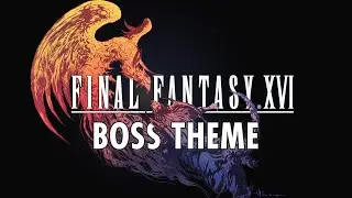 Final Fantasy XVI - Boss Theme Imagined