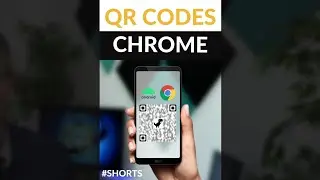QR Codes with Chrome on Android 