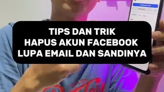 Cara hapus akun facebook yang lupa email dan sandinya
