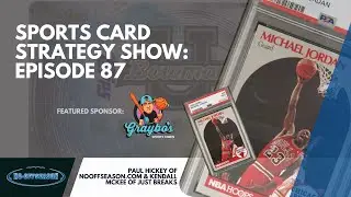 Sports Card Strategy Show Episode 87: How To Pick A Good Break And Avoid Bad Ones