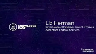 Knowledge Cast – Liz Herman of Accenture Federal Services
