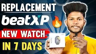 how to REPLACE BEATXP SMARTWATCH | beatxp WARRANTY CLAIM | beatxp WATCH Return Kaise Kare