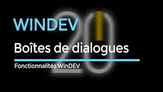 Windev - Boîtes de dialogues