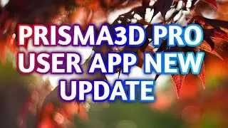 PRISMA3D PRO USER APP NEW UPDATE