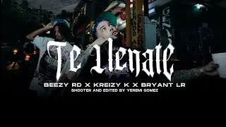 Beezy RD ❌ Kreizy K ❌ - Te Llenate (VideoOficial)