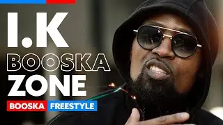 I.K | Freestyke Booska Zone