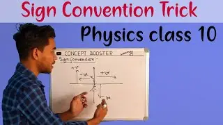 Sign convention of spherical mirrors, best trick to learn, Physics class 10