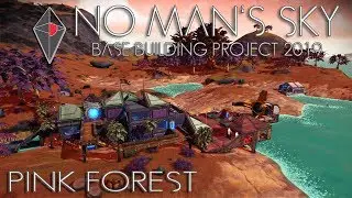 No Man's Sky: Base Building Project 2019 - Pink Forest (co-op)