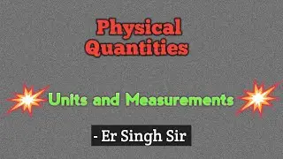 Physical Quantities : fundamental and derived