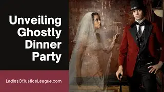 Unveiling Ghostly Dinner Party Halloween #ladiesofjusticeleague #ghost