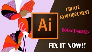 Why can't I open new document in adobe illustrator | Fix new document problem