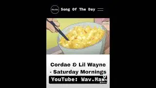 Cordae & Lil Wayne - Saturday Mornings [Anime Visualizer]