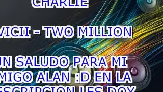 AVICII - TWO MILLION NEW REMIX