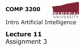 COMP3200 - Intro to Artificial Intelligence - Lecture 11 - Assignment 3