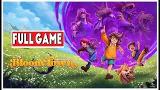Bloomtown: A Different Story Full Game Movie Playthrough [NO COMMENTARY] 👦👧🐶😈