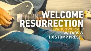 Welcome Resurrection Guitar Cover + Tabs & HX Stomp preset