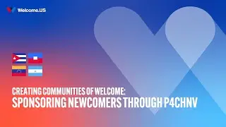 Creating Communities of Welcome: Sponsoring Newcomers through P4CHNV