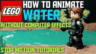 LEGO STOP MOTION TUTORIAL - WATER ANIMATION (WITHOUT COMPUTER EFFECTS)