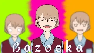 BAZOOKA // Animation meme // Lazy