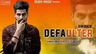 Defaulter - Singga (Original Song) Mankirat Aulakh