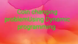 Coin changing probkem using dynamic programming