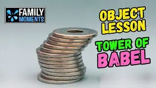 TOWER OF BABEL OBJECT LESSON