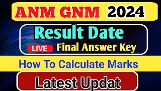 GNM ANM 2024 Result Date | ANM GNM 2024 Answer Key | GNM ANM Counselling Process