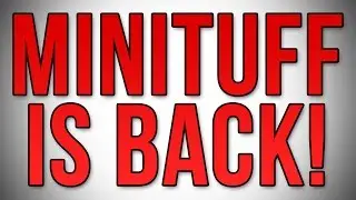 Minituff Is Back!
