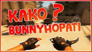 KAKO BUNNYHOPATI U CS:GO-u ?