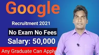 Google Job Recruitment 2021: Latest Job 2021: Any Graduate Can Apply: 