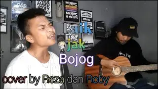 Takut Jak Bojog - Ray Peni ( cover by Reza dan Roby )/BANG JEKOQ